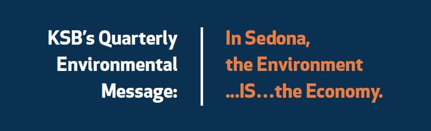 KSB's Quarterly Environmental Message: In Sedona, the Environment is the Economy